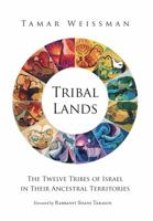 Tribal Lands: The Twelve Tribes of Israel in Their Ancestral Territories 1892984040 Book Cover