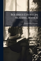 Bolenius Course in Reading, Book 6 1148243038 Book Cover