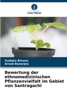 Bewertung der ethnomedizinischen Pflanzenvielfalt im Gebiet von Santragachi (German Edition) 6209988563 Book Cover