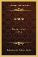 Sombras: Poesias Lyricas 1164842684 Book Cover