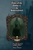 Tales of the Gothic and the Supernatural: From the Casebook of Silas Thorne B0GQGH5WYM Book Cover