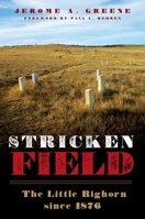 Stricken Field: The Little Bighorn Since 1876 0806165928 Book Cover