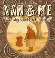 Nan, Why Don't I Look Like You? (Nan & Me) 1764063872 Book Cover