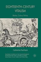 Eighteenth-Century Vitalism: Bodies, Culture, Politics 1349325074 Book Cover