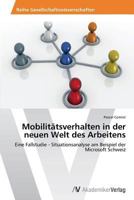 Mobilitatsverhalten in Der Neuen Welt Des Arbeitens 3639469410 Book Cover
