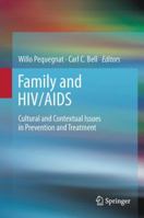 Family and HIV/AIDS: Cultural and Contextual Issues in Prevention and Treatment 146140438X Book Cover