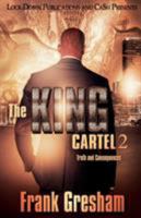 The King Cartel 2: Truth and Consequences 1515182398 Book Cover