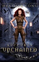 Succubus Unchained (Paranormal Prison) B08CPHH4ZP Book Cover