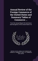 Annual Review of the Foreign Commerce of the United States and Summary Tables of Commerce ...: From the Annual Report On Commerce and Navigation of the United States for 1146235623 Book Cover