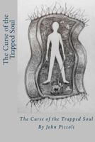 The Curse of the Trapped Soul 1497301130 Book Cover