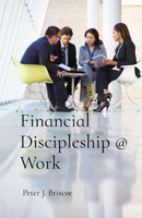 Financial Discipleship @ Work 9083228533 Book Cover