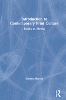Introduction to Contemporary Print Culture: Books as Media 0367338998 Book Cover