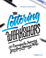 The Lettering Workshops: 30 Exercises for Improving Your Hand Lettering Skills 168198444X Book Cover