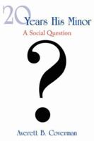 20 Years His Minor 1434346889 Book Cover