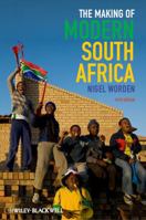 The Making of Modern South Africa : Conquest, Segregation and Apartheid 1405154292 Book Cover