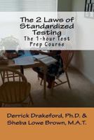 The 2 Laws of Standardized Testing: The 1-hour Test Prep Course 1545029512 Book Cover