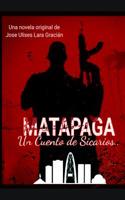 MATAPAGA: Un Cuento de Sicarios 1098505905 Book Cover