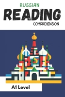 Russian A1 Reading Comprehension: Russian A1: Master Reading Comprehension from the Start - beginner B0CW3R34S6 Book Cover