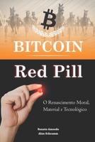 Bitcoin Red Pill: O Renascimento Moral, Material e Tecnológico B08LJV1QFH Book Cover
