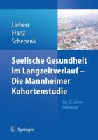 Seelische Gesundheit im Langzeitverlauf - Die Mannheimer Kohortenstudie: Ein 25-Jahres-Follow-up 3642130569 Book Cover