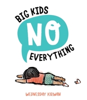 Big Kids No Everything 1665932414 Book Cover