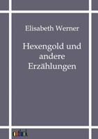 Hexengold und andere Erzählungen 3842420765 Book Cover