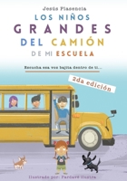 Los Niños Grandes del Camión de mi Escuela: Escucha esa voz bajita dentro de ti (Spanish Edition) B09PZ4R39H Book Cover