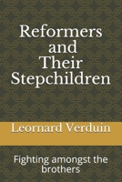 Reformers and Their Stepchildren (Baptist Reprints) B08HT86YSN Book Cover