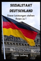 Sozialstaat Deutschland: Diese Leistungen stehen Ihnen zu B0C5252V1Y Book Cover