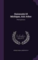 University Of Michigan, Ann Arbor: Photo-gravures... 1340627124 Book Cover