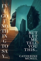 I’ve Got Nothing to Say… But Let Me Tell You THIS: V3 — The Deep Dive B0GTZZRQWF Book Cover