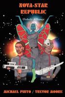 Nova-Star Republic: Unholy Alliance 0970947739 Book Cover