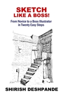 Sketch like a Boss!: From Novice to a Boss Illustrator in Twenty Easy Steps 9353821371 Book Cover