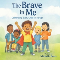 The Brave In Me B0FGPVFGKP Book Cover
