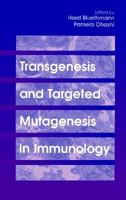 Transgenesis and Targeted Mutagenesis in Immunology 0121057607 Book Cover