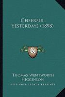 Cheerful Yesterdays 1018978631 Book Cover