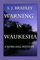 Warning in Waukesha 1983750255 Book Cover