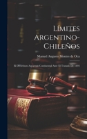 Límites Argentino-Chileños: El Divortium Aquarum Continental Ante el Tratado de 1893 1022105779 Book Cover