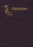 Gazetteer 5518739265 Book Cover