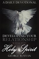 A Daily Devotional - Developing Your Relationship with the Holy Spirit 1615290524 Book Cover