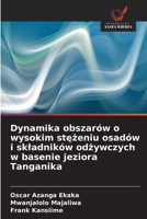 Dynamika obszarów o wysokim stężeniu osadów i skladników odżywczych w basenie jeziora Tanganika 6209534449 Book Cover