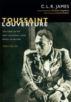 Toussaint Louverture: The Story of the Only Successful Slave Revolt in History; A Play in Three Acts 1788737903 Book Cover