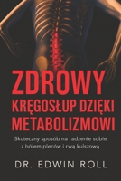 Zdrowy kregoslup dzieki metabolizmowi: Skuteczny sposób na radzenie sobie z bólem pleców i rwa kulszowa B0FT358DL6 Book Cover