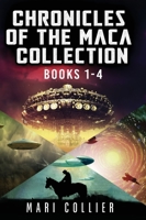 Chronicles Of The Maca Collection - Books 1-4 4824172799 Book Cover