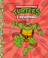 I Am Raphael (Teenage Mutant Ninja Turtles) (Little Golden Book) B0F8LWL92V Book Cover