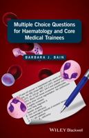 Multiple Choice Questions for Haematology and Core Medical Trainees 1119210526 Book Cover