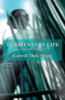 Turbo's Very Life And Other Stories 1588381870 Book Cover