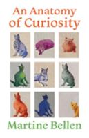 An Anatomy of Curiosity 1952335523 Book Cover