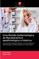 Uma Revisão Epidemiológica de Mycobacterium epedimiológico e histórico 6202638311 Book Cover