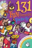131 Fun-Damental Facts for Catholic Kids: Liturgy, Litanies, Rituals, Rosaries, Symbols, Sacraments and Sacred Scripture 0764815024 Book Cover